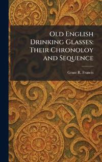 Old English Drinking Glasses