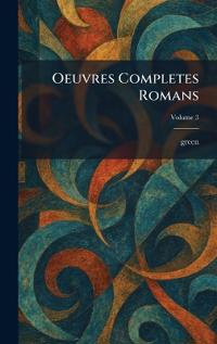 Oeuvres Completes Romans