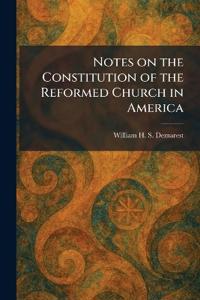 Notes on the Constitution of the Reformed Church in America