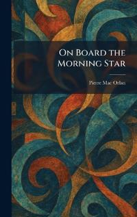 On Board the Morning Star
