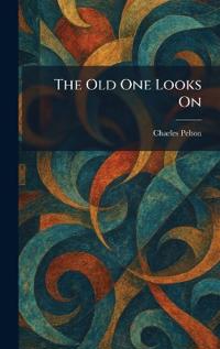 The Old One Looks On