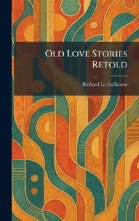Old Love Stories Retold