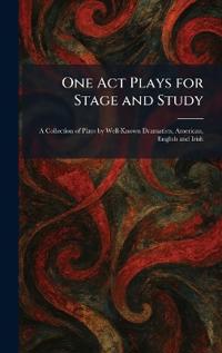 One Act Plays for Stage and Study