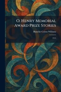 O. Henry Memorial Award Prize Stories
