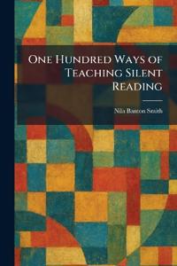 One Hundred Ways of Teaching Silent Reading