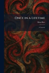 Once in a Lifetime