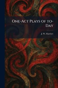 One-Act Plays of To-Day