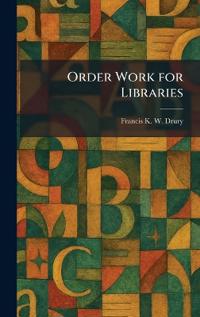 Order Work for Libraries
