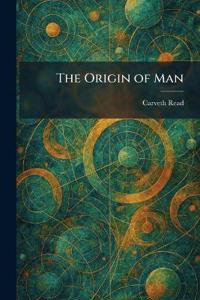 The Origin of Man