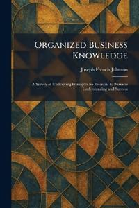 Organized Business Knowledge