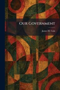 Our Government