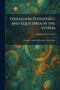 Oxidation Potentials and Equilibria in the System