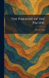 The Paradise of the Pacific