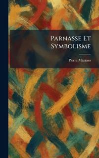 Parnasse Et Symbolisme