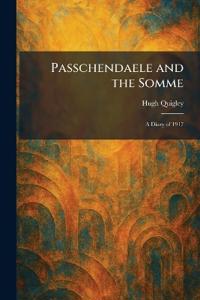 Passchendaele and the Somme