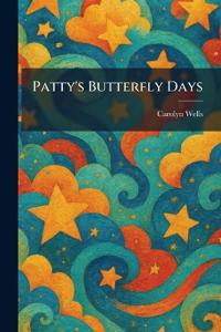 Patty's Butterfly Days