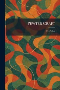 Pewter Craft