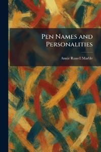 Pen Names and Personalities