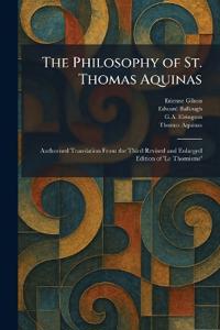 The Philosophy of St. Thomas Aquinas