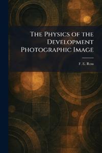 The Physics of the Development Photographic Image