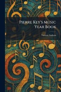 Pierre Key's Music Year Book