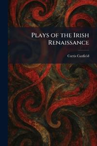Plays of the Irish Renaissance