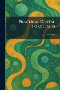 Practical Dental Porcelains