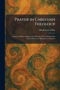 Prayer in Christian Theology