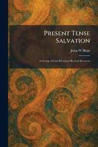 Present Tense Salvation