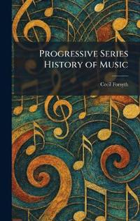 Bokomslag för "Progressive Series History of Music"