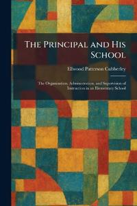 The Principal and His School