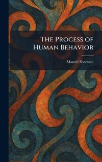 The Process of Human Behavior