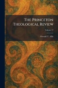 The Princeton Theological Review