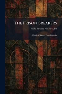 The Prison Breakers