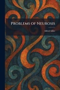 Problems of Neurosis