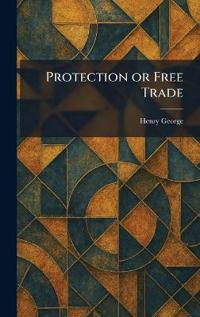 Protection or Free Trade
