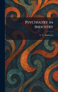 Psychiatry in Industry