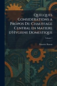 Quelques Considerations a Propos Du Chauffage Central en Matiere d'Hygiene Domestique