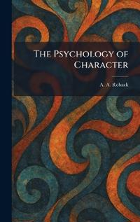 The Psychology of Character
