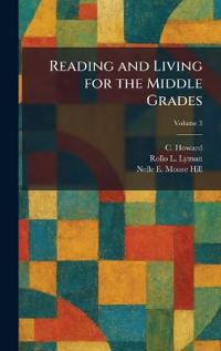 Bokomslag for "Reading and Living for the Middle Grades"