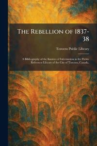 The Rebellion of 1837-38