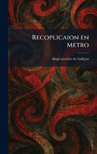 Recoplicaion en Metro