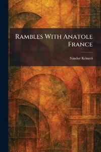 Rambles With Anatole France