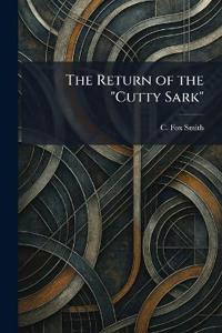 The Return of the "Cutty Sark"