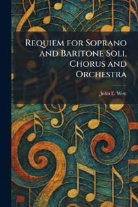Requiem for Soprano and Baritone Soli, Chorus and Orchestra