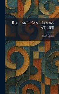 Richard Kane Looks at Life