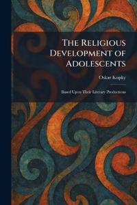 The Religious Development of Adolescents