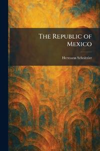 The Republic of Mexico