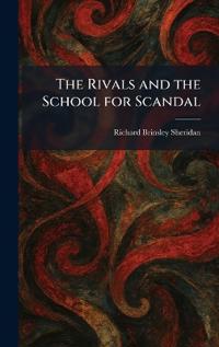 The Rivals and the School for Scandal