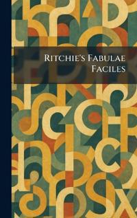Ritchie's Fabulae Faciles